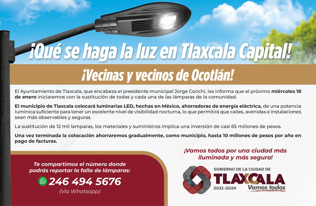 Sustituirá Ayuntamiento de Tlaxcala 12 mil lámparas en las 11 comunidades, siete colonias y zona centro